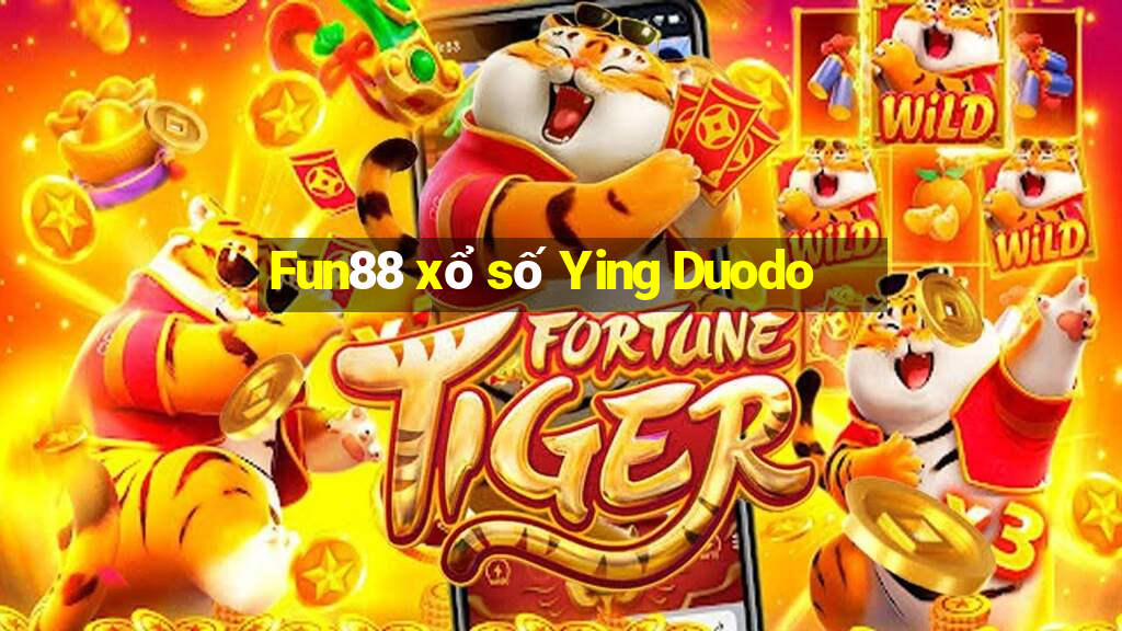 Fun88 xổ số Ying Duodo