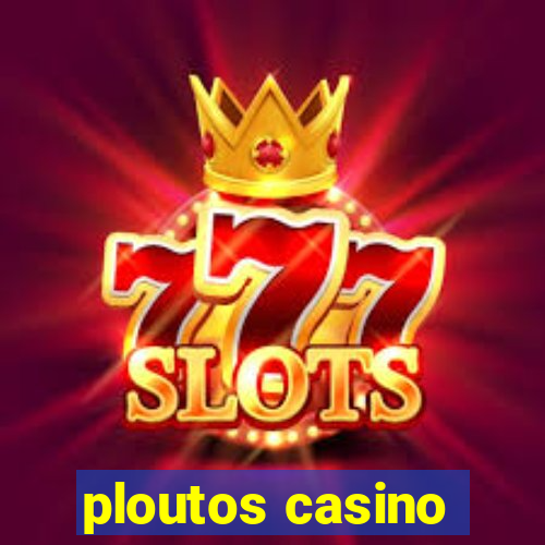 ploutos casino