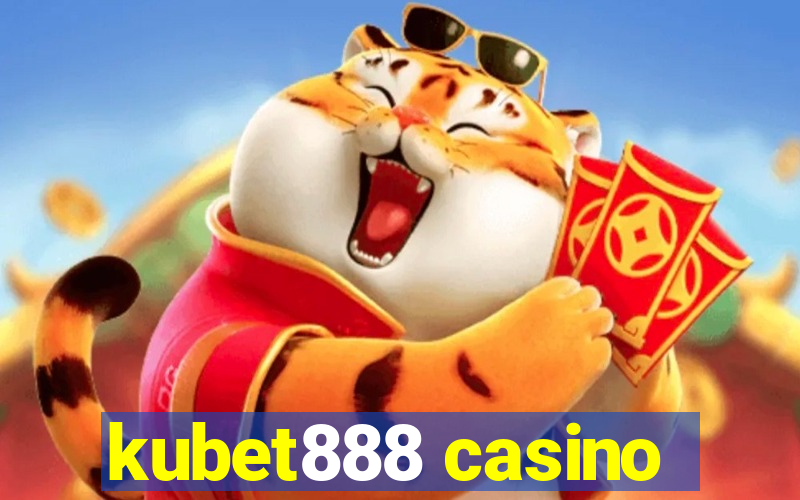 kubet888 casino