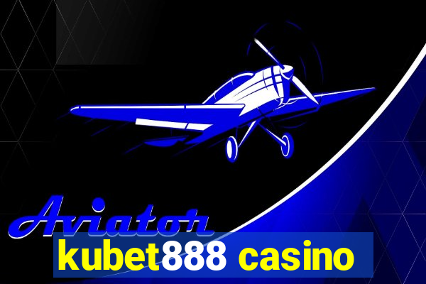 kubet888 casino