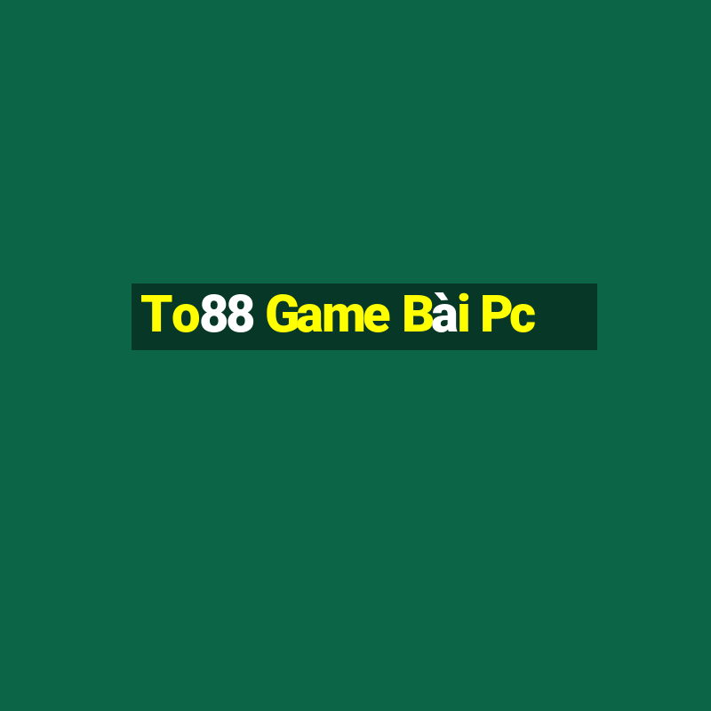 To88 Game Bài Pc