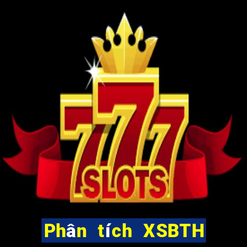 Phân tích XSBTH ngày 27