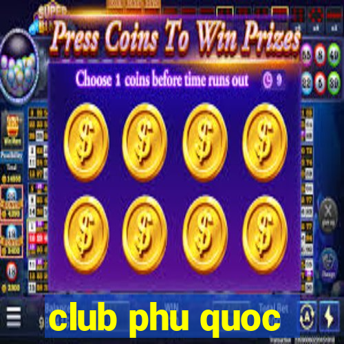 club phu quoc