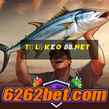 tỉ lệ kèo 88.net