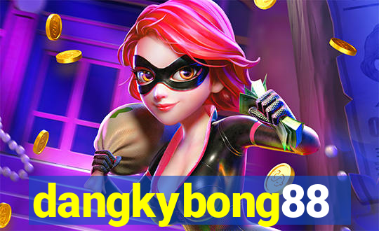 dangkybong88