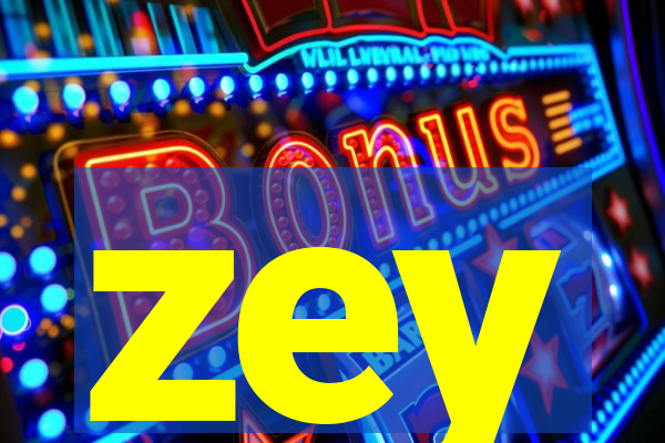 zey