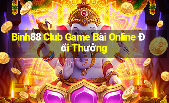 Binh88 Club Game Bài Online Đổi Thưởng