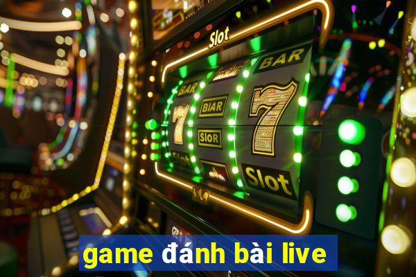 game đánh bài live