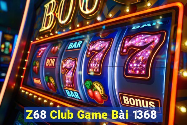 Z68 Club Game Bài 1368