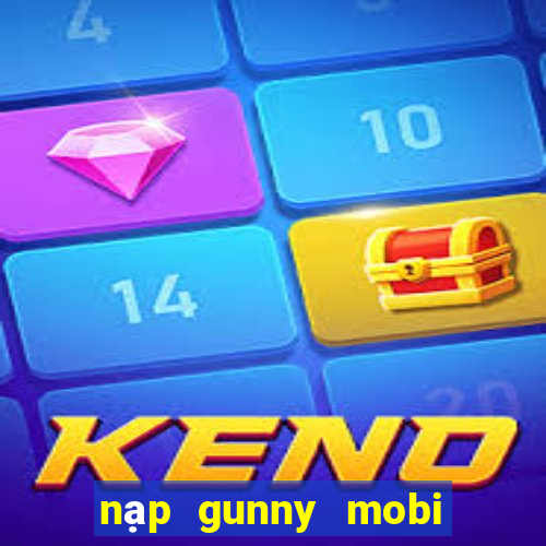 nạp gunny mobi bằng sms