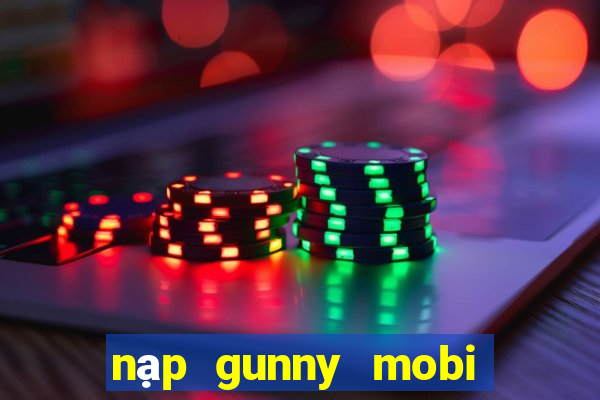 nạp gunny mobi bằng sms