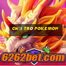 chơi trò pokemon