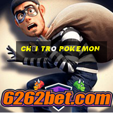 chơi trò pokemon