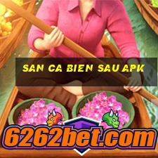 san ca bien sau apk