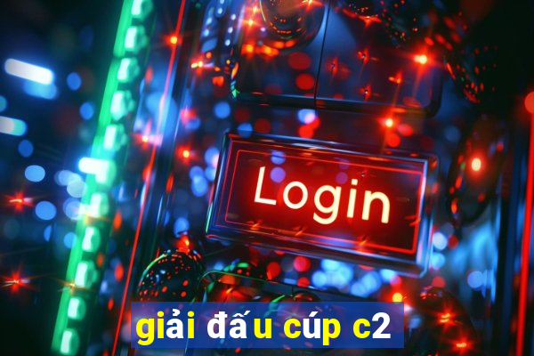 giải đấu cúp c2