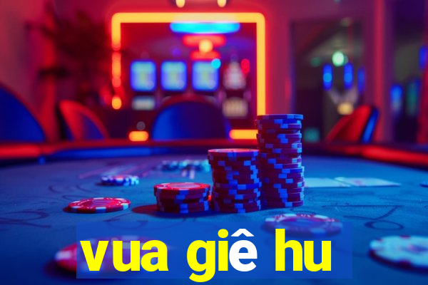 vua giê hu