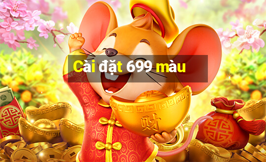 Cài đặt 699 màu