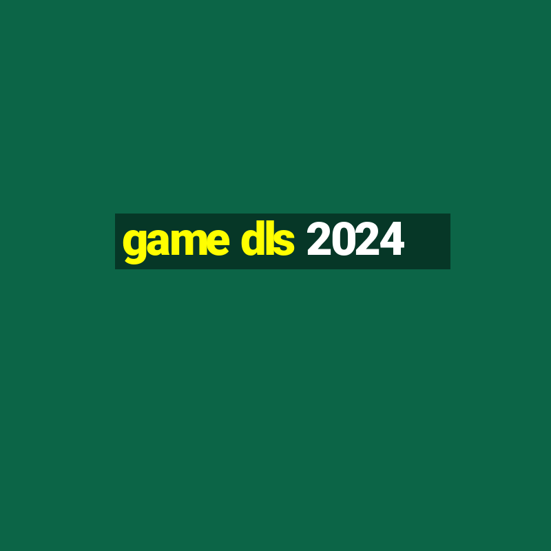 game dls 2024