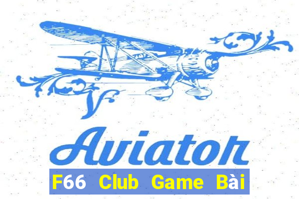 F66 Club Game Bài Xì Lát