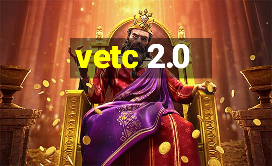 vetc 2.0