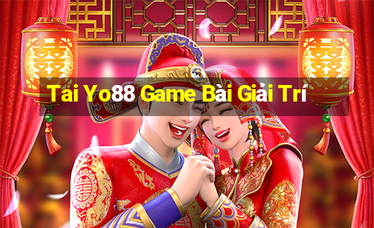 Tai Yo88 Game Bài Giải Trí