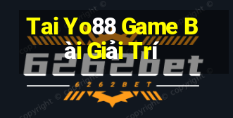 Tai Yo88 Game Bài Giải Trí