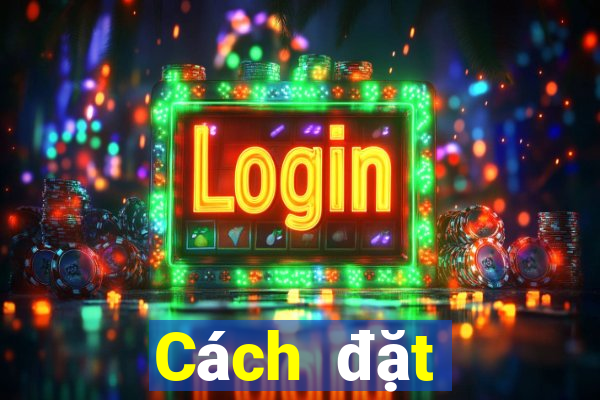 Cách đặt cược XSCM ngày 30