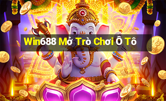 Win688 Mở Trò Chơi Ô Tô