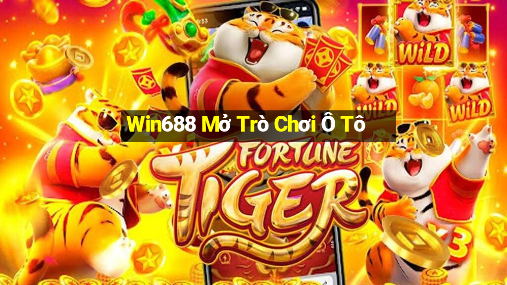 Win688 Mở Trò Chơi Ô Tô