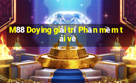 M88 Doying giải trí Phần mềm tải về