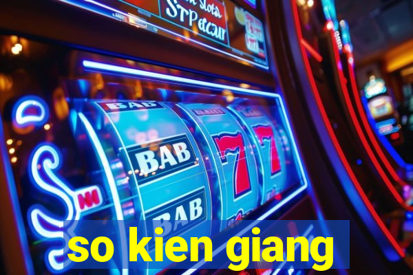 so kien giang