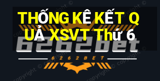 THỐNG KÊ KẾT QUẢ XSVT Thứ 6