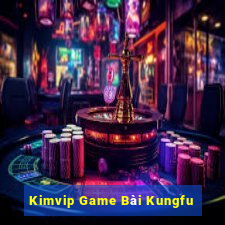 Kimvip Game Bài Kungfu