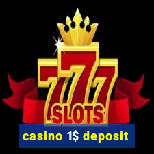 casino 1$ deposit