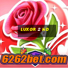 luxor 2 hd