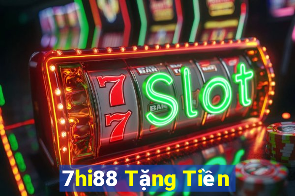 7hi88 Tặng Tiền