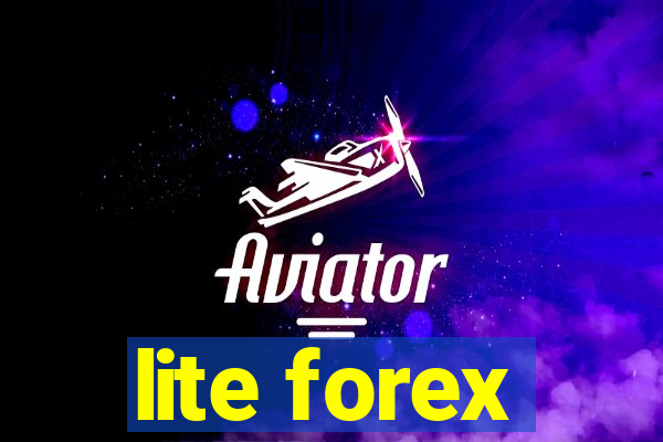 lite forex