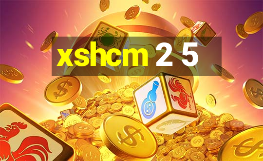 xshcm 2 5