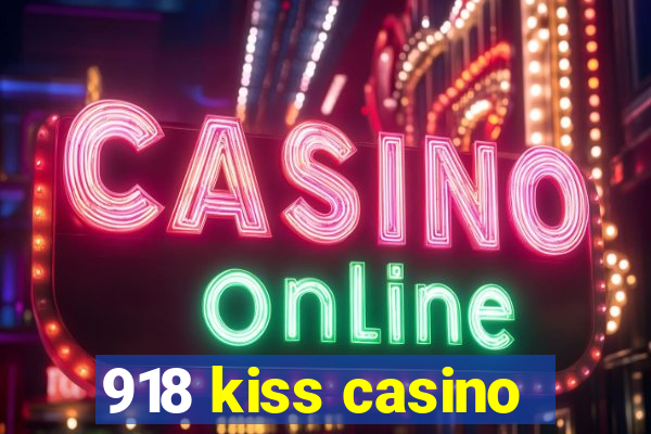 918 kiss casino