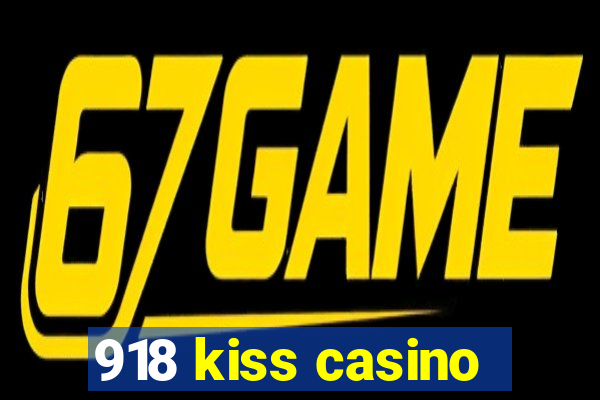 918 kiss casino