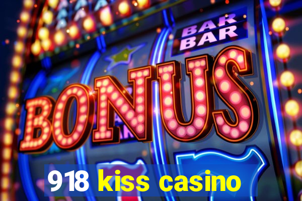 918 kiss casino