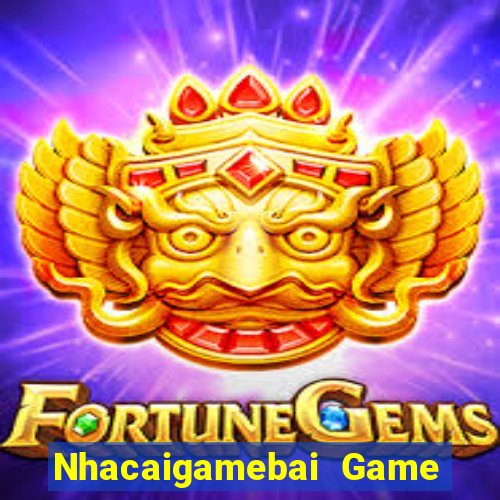 Nhacaigamebai Game Bài Live