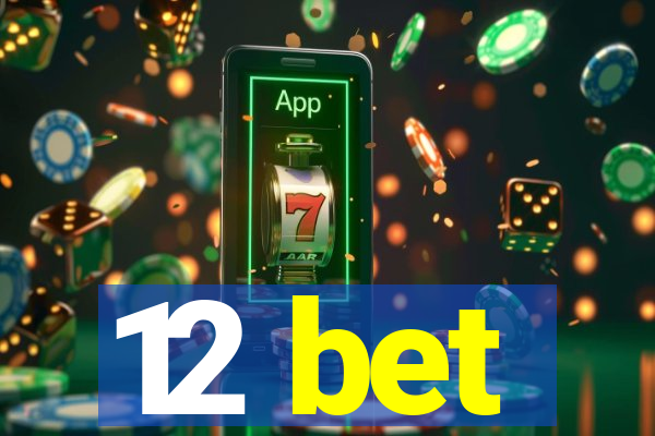 12 bet