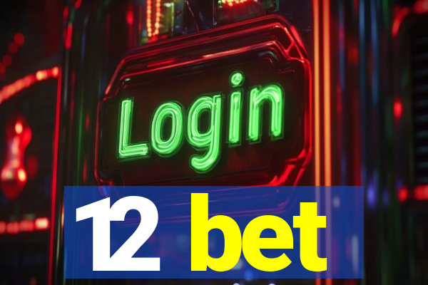 12 bet