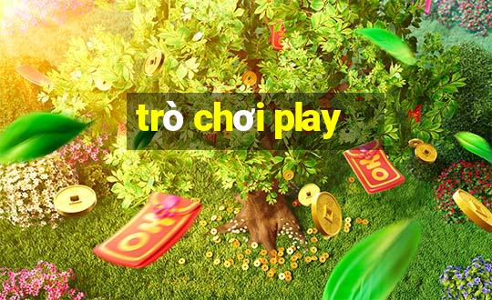 trò chơi play