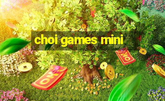 choi games mini