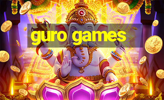 guro games