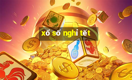 xổ số nghỉ tết