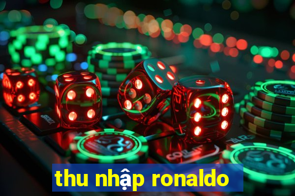 thu nhập ronaldo