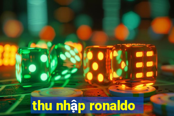 thu nhập ronaldo